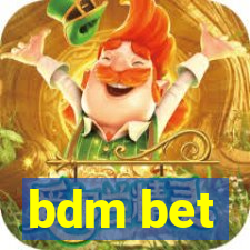 bdm bet